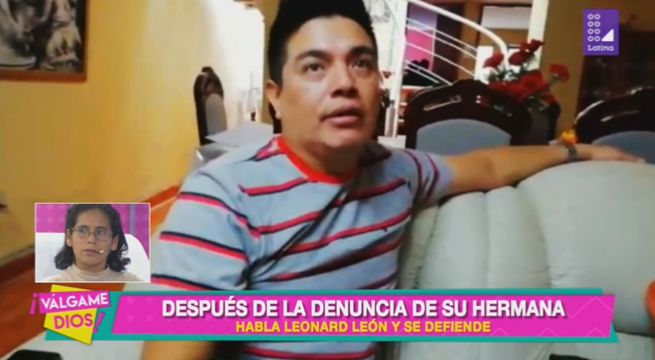 Leonard León habló después de la denuncia que le puso su hermana por agresión