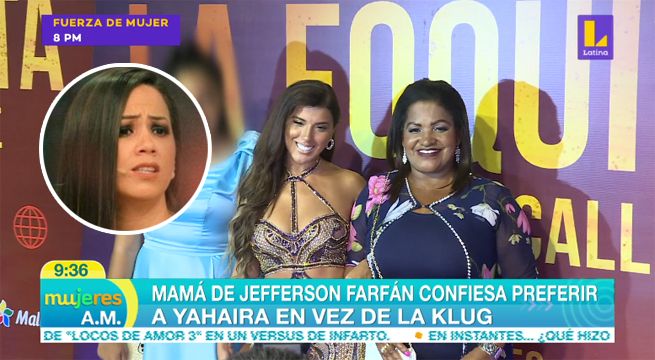 Mamá de Jefferson Farfán confiesa preferir a Yahaira Plasencia en vez de Melissa Klug [VIDEO]