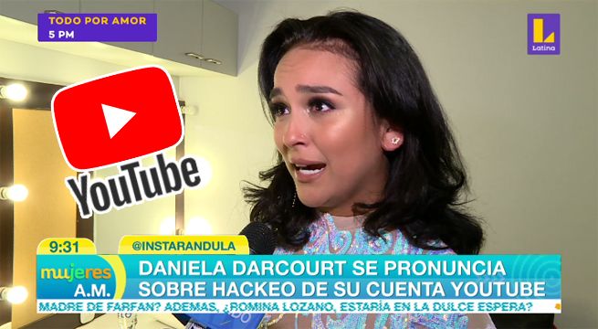 Daniela Darcourt se pronuncia sobre el hackeo a su cuenta de YouTube [VIDEO]