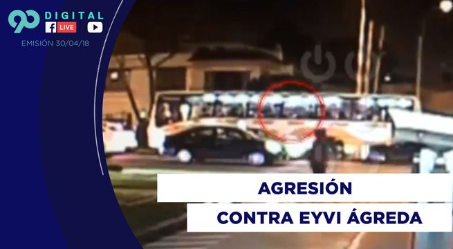 90 Digital: nuevas imágenes del demencial ataque contra Eyvi Ágreda