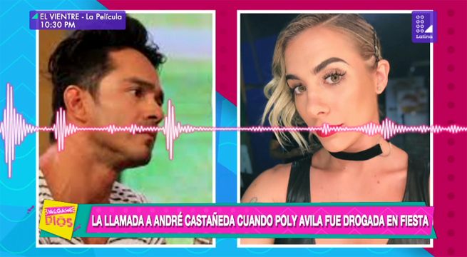 Poly Ávila: esta es la llamada que recibió André Castañeda el día de la Fiesta del terror