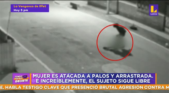 Mujer es atacada a palos y arrastrada, pero increíblemente su agresor sigue libre