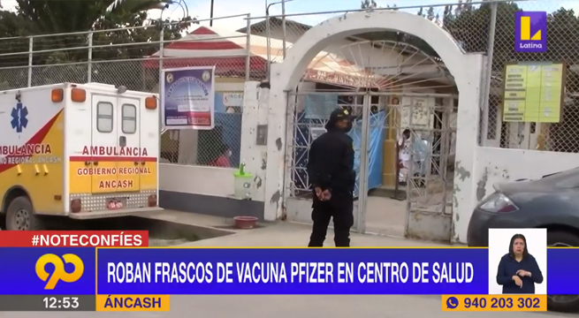 Áncash: sustraen frascos de vacunas Pfizer en centro de salud en Yungay