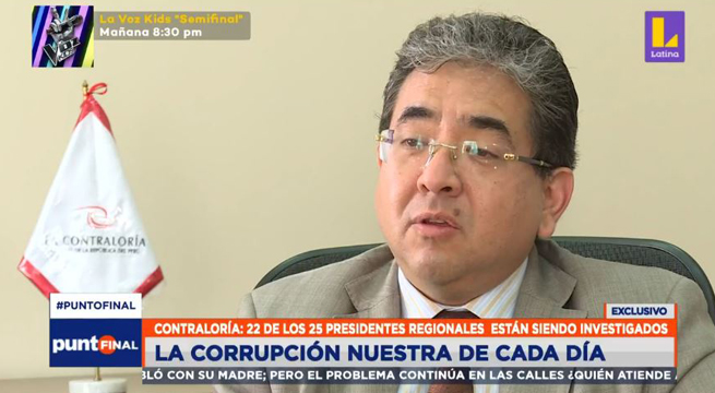 Contraloría: 22 de los 25 presidentes regionales están siendo investigados