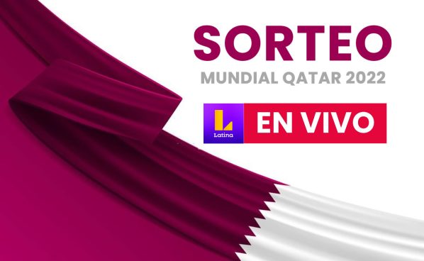 Hoy “Latina TV en Vivo” el Sorteo del Mundial Qatar 2022
