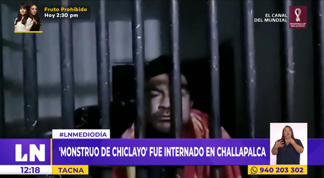 Así fue la llegada del 'Monstruo de Chiclayo' al penal de Challapalca