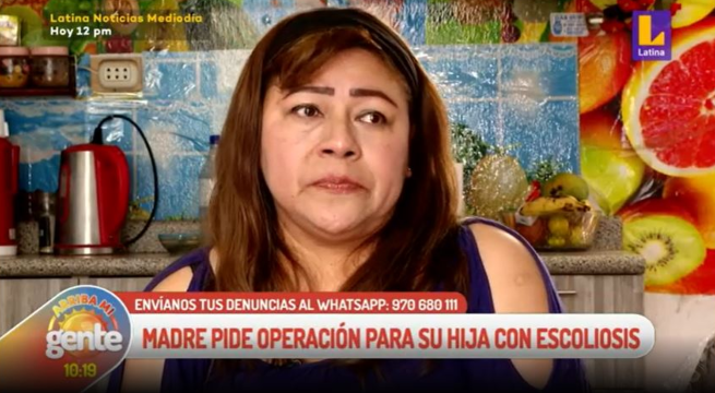 Arriba Mi Gente: Madre pide operación para su hija con Escoliosis