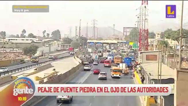 Arriba mi Gente: Peaje de Puente Piedra en el ojo de las autoridades