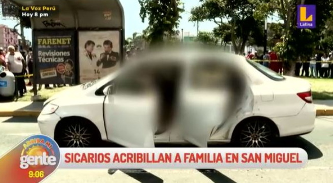 Arriba Mi Gente: Sicarios acribillan a familia en San Miguel