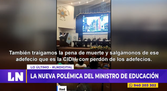 Ministro de Educación a favor de la pena de muerte: 