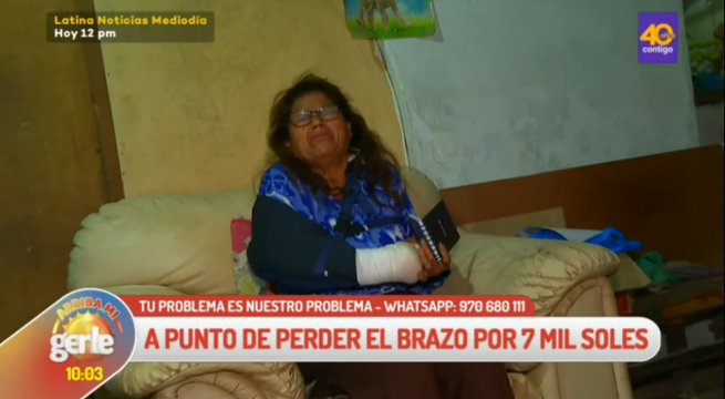Arriba Mi Gente: A punto de perder el brazo por 7 mil soles