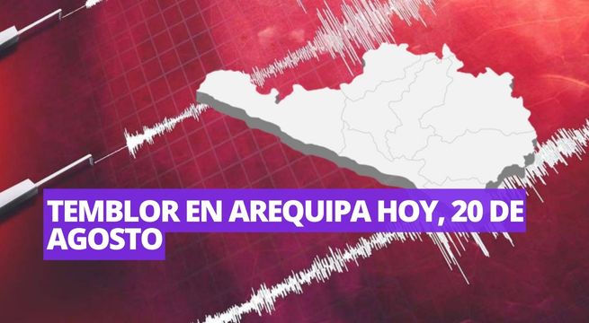 Temblor en Arequipa hoy, domingo 20 de agosto: dónde fue, magnitud y más