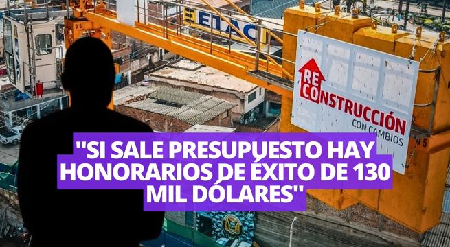 Asesor de presidente de Reconstrucción con Cambios y asesor de Bermejo coordinaban “honorarios de éxito” por gestiones en Piura 