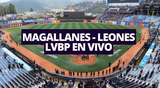 [LVBP] Magallanes vs. Leones en vivo - Hora del juego y dónde ver transmisión