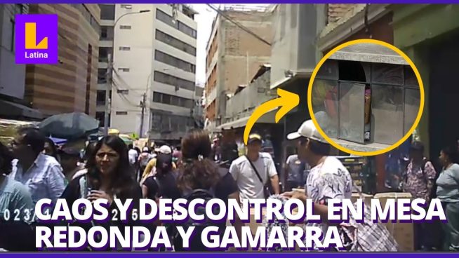 Mesa redonda y Gamarra: peligro para transitar y comercio ambulatorio sin fiscalización