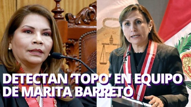 'Topo' en el equipo de Marita Barreto estaría vinculado a Patricia Benavides, según fiscalía