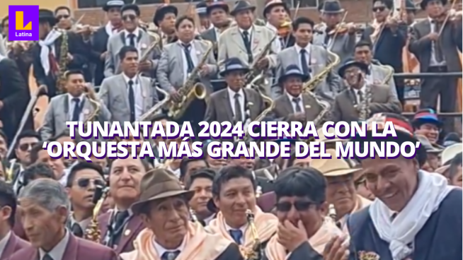 Tunantada 2024: la 'orquesta más grande del mundo' y su tradicional presentación