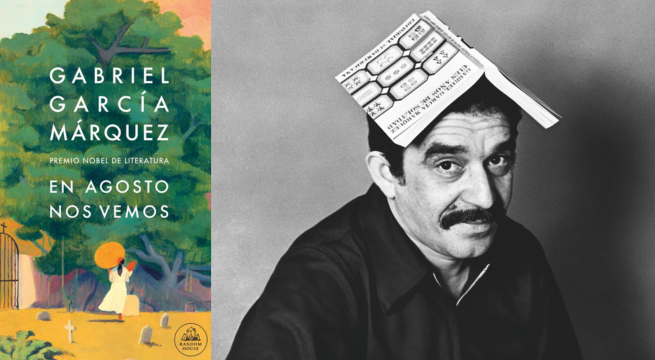 'En agosto nos vemos': Cómo obtener la última obra maestra de Gabriel García Márquez