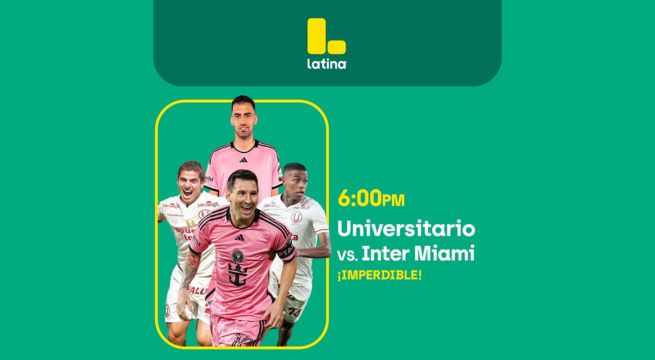 Latina EN VIVO, mira Universitario vs Inter Miami GRATIS