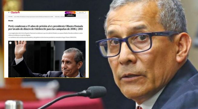 15 años de cárcel para Ollanta: así informó la prensa internacional la sentencia contra el expresidente