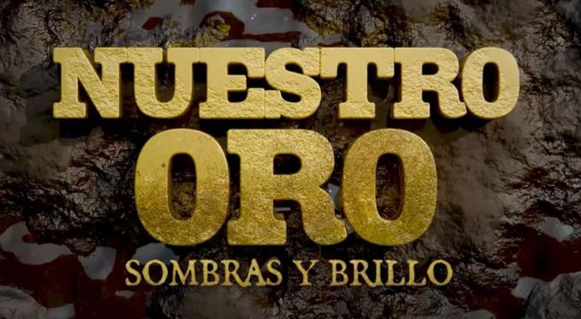 “Nuestro oro: sombras y brillo”: todo sobre el nuevo documental de Latina que muestra el avance de la minería ilegal en Perú