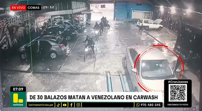 Sicarios matan a hombre con 30 balazos dentro de carwash en Comas | VIDEO