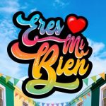 “Eres mi bien