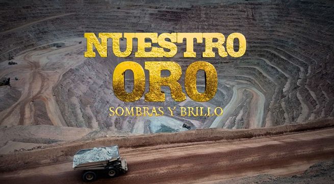 "Nuestro oro: sombras y brillo": dónde y a qué hora ver el documental sobre minería ilegal