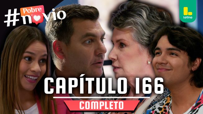 POBRE NOVIO – CAPÍTULO 166 COMPLETO: Viernes 25 de julio