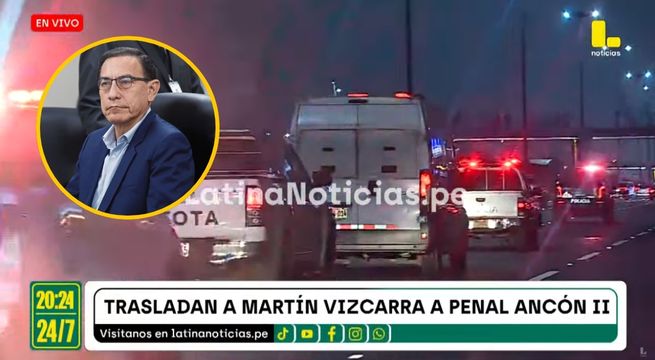 Martín Vizcarra fue trasladado al penal Ancón II | VIDEO