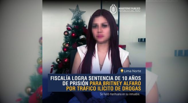 Logran sentencia de 10 años de prisión efectiva contra Britney Alfaro