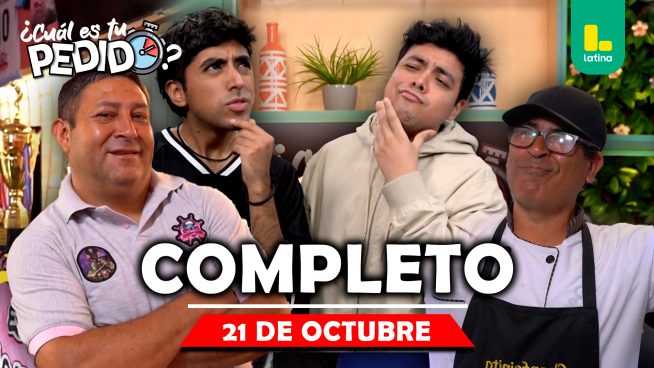 ¿Cuál es tu pedido? – Martes 21 de octubre – PROGRAMA COMPLETO