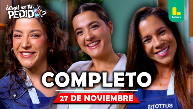 ¿Cuál es tu pedido? – Jueves 27 de noviembre – PROGRAMA COMPLETO