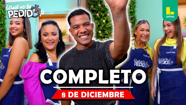¿Cuál es tu pedido? – Lunes 08 de diciembre – PROGRAMA COMPLETO