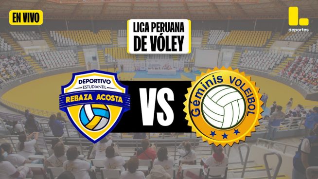 Liga Peruana de Vóley por Latina: Revive AQUÍ el partido entre Rebaza Acosta vs Deportivo Géminis