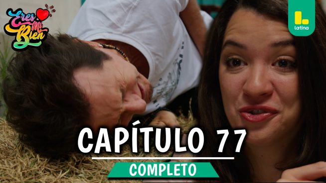 ERES MI BIEN – CAPÍTULO 93 COMPLETO: Viernes 26 de diciembre