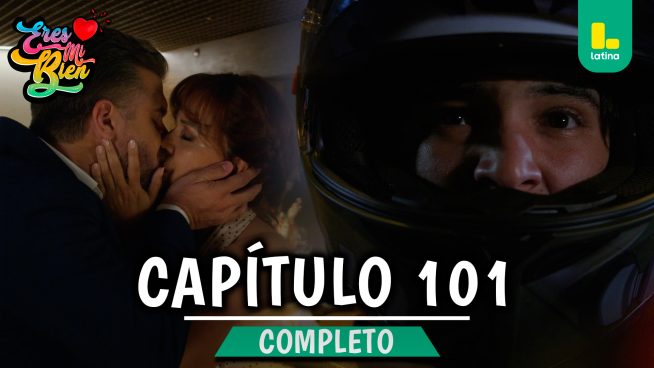 ERES MI BIEN – CAPÍTULO 115 COMPLETO: Miércoles 28 de Enero