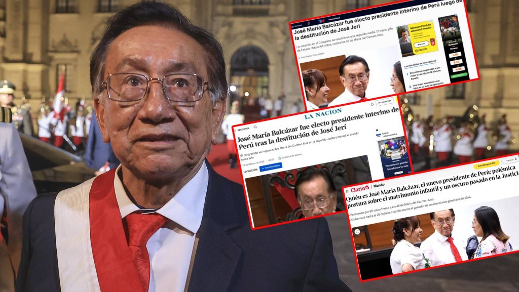José María Balcázar: Reacciones de la prensa internacional al nuevo Presidente del Perú