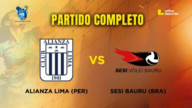 Sudamericano de Vóley por Latina: Revive AQUÍ el partido entre Alianza Lima (Perú) vs Sesi Bauru (Brasil)