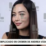 Cae implicado en el asesinato de Andrea Vidal, extrabajadora del Congreso
