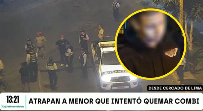 Menor de 17 años iba a recibir S/100 por quemar una combi: fue atrapado tras persecución