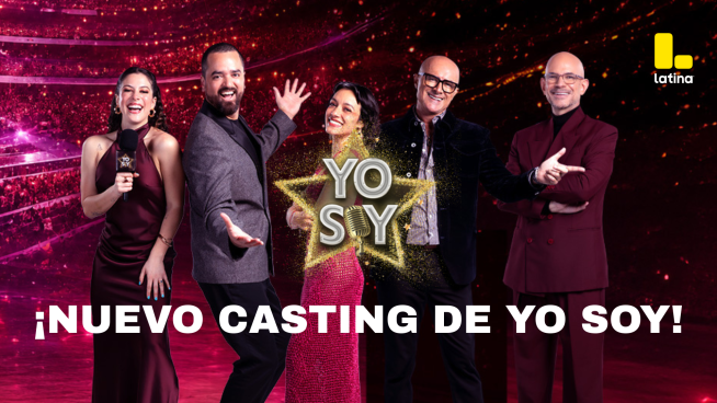 Este sábado 29 de agosto nuevo casting de Yo Soy: Te esperamos en Latina con tu mejor imitación
