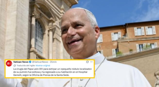 Papa León XIV: intervención concluye con éxito y el pontífice regresa a su habitación