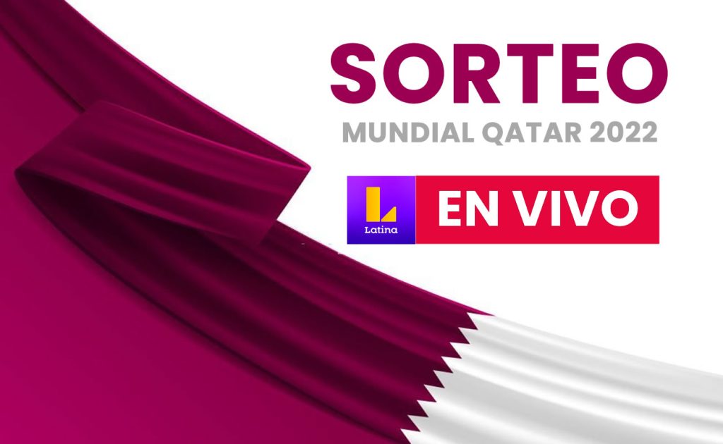 Hoy “Latina TV en Vivo” el Sorteo del Mundial Qatar 2022