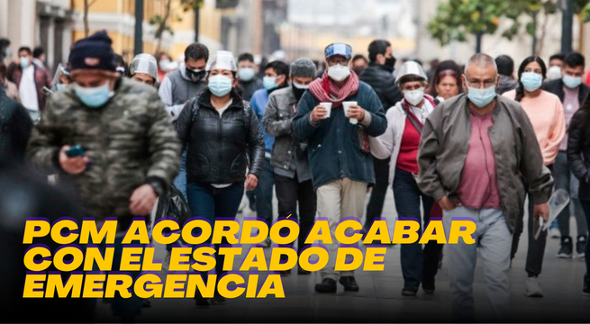 PCM acordó terminar con el Estado de Emergencia
