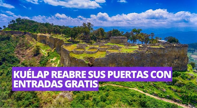 ¡Kuélap reabre y ahora es gratis! Revisa cuándo visitar y quiénes podrán ingresar a la fortaleza