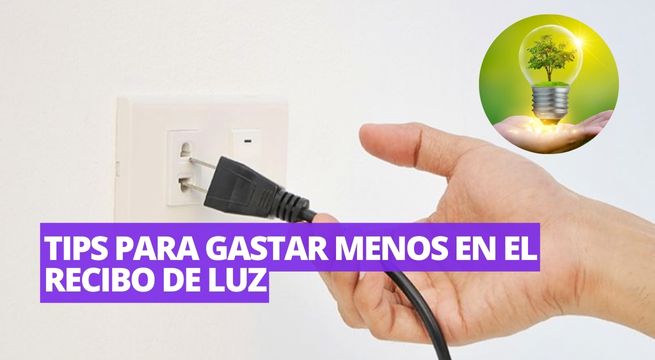 ¿Cómo hacer para pagar menos energía eléctrica en el recibo de luz?