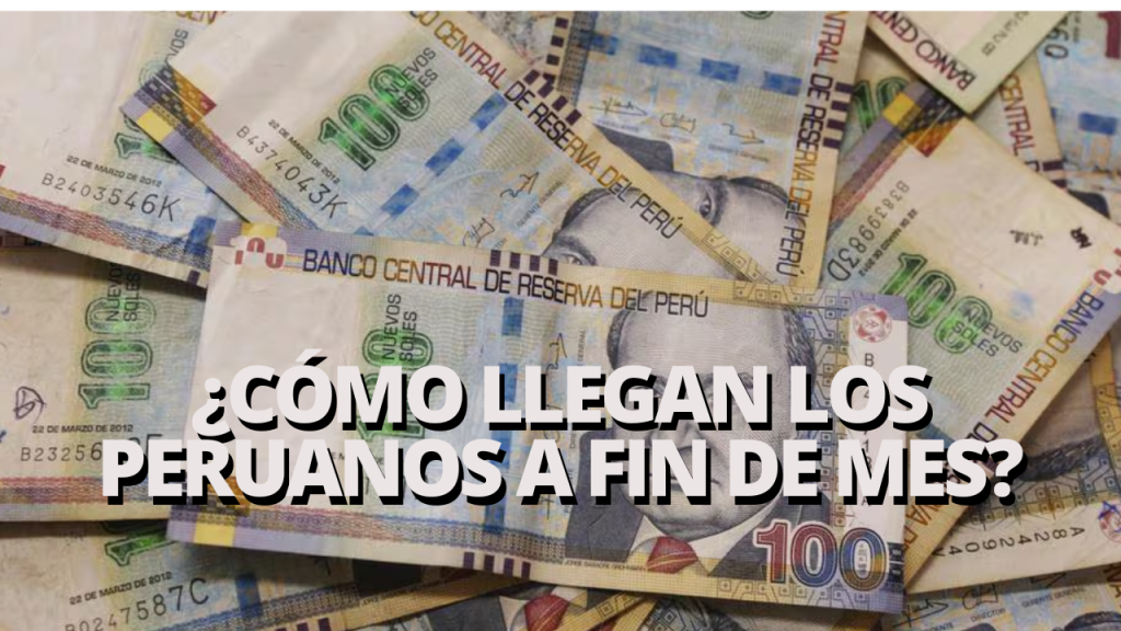 “El dinero no me alcanza”: ¿cómo llegan los peruanos a fin de mes?