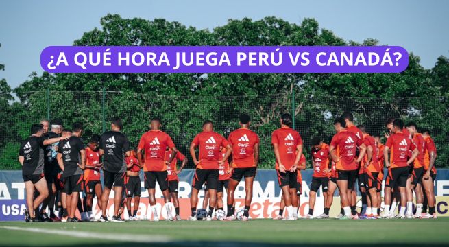 ¿A qué hora juega Perú vs Canadá, hoy por la Copa América?