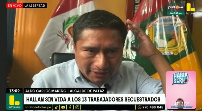 Alcalde de Pataz se quiebra en vivo tras asesinato de 13 trabajadores de minería